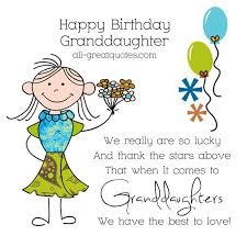 Free granddaughter birthday messages, wishes, sayings to personalize your birthday ecards, greeting cards or send sms text messages. Happy Birthday Granddaughter Quotes Quotesgram