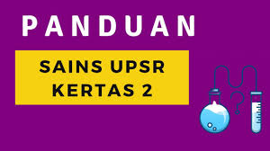 Kertas soalan peperiksaan percubaan sains (science) upsr 2018. Panduan Menjawab Sains Kertas 2 Upsr 2018 Upsr Sains Youtube
