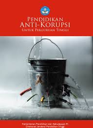 Buku Pendidikan Anti Korupsi Untuk Perguruan Tinggi 2014 09 11