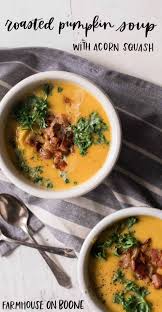 Roasted Pumpkin Soup Recipe With Acorn Squash Recipe In 2020 Recipes Pumpkin Soup Recipe Recipes For Soups And Stews