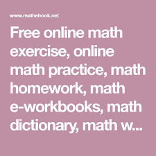 Check spelling or type a new query. Free Online Math Exercise Online Math Practice Math Homework Math E Workbooks Math Dictionary Math Workshee Online Math Practice Online Math Math Homework