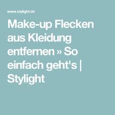Doch diese zwei hausmittel funktionieren tatsächlich: Make Up Flecken Aus Kleidung Entfernen Flecken Entfernen Kleidung Make Up Flecken