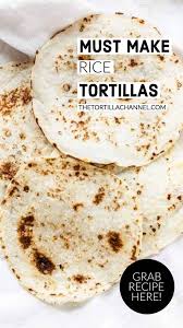 How To Make Rice Flour Tortillas 3 Ingredients The Tortilla Channel Recipe Flour Tortillas Gluten Free Tortillas Recipe Rice Flour Recipes