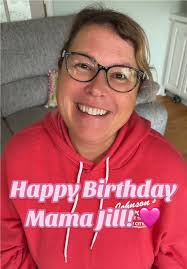 Happy Birthday Mama Jill! Celebrating a Special Day