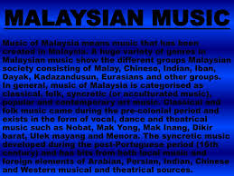 It is common in both malaysia and singapore culture. Music In Malaysia Ppt Download