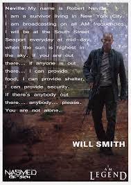 I Am Legend 2007 Quotes Neville My Name Is Robert Neville I Am A Survivor Living In New York City I Am Broa I Am Legend Quotes Movie Quotes Survivor Live