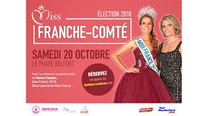 Miss tahiti, vaimalama chaves, 24 ans a été élue miss france 2019 en ce samedi 15 décembre 2018 au zénith de lille. Election Miss Franche Comte 2018 Reservez Votre Date Billetterie Ouverte