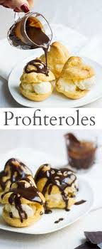 Dessert Profiteroles Pastry Puffs Filled With Vanilla Ice Cream And Dressed With Warm Chocolate Sauce Recipe Via M Profiteroles Recipe Desserts French Baking