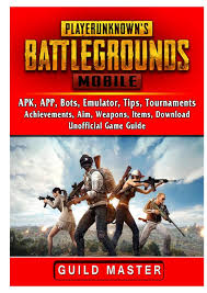 Pubg mobile es la versión internacional para sistemas operativos android de playerunknown's battlegrounds. Pubg Mobile Apk App Bots Emulator Tips Tournaments Achievements Aim Weapons Items Download Unofficial Game Guide Master Guild 9780359799145 Amazon Com Books