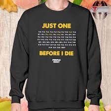 Official just one before I die 2023 purple daily T-shirt, hoodie, sweater,  long sleeve and tank top