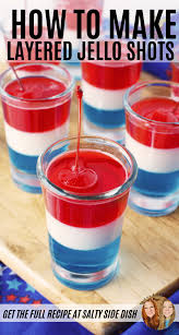 Red White And Blue Jello Shots Are The Perfect Layered Jello Shots To Spice Up Your Holiday Themed 4th Of Jul Blue Jello Shots Jello Shot Recipes Layered Jello
