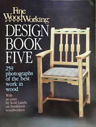 Fine Woodworking Design Book Five By Fine Woodworking 1990 Fine Woodworking Woodworking Designs Woodworking