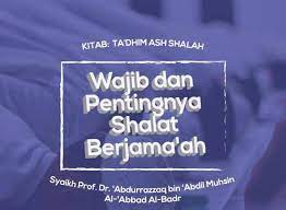 Pentingnya mendirikan sholat ini telah disampaikan oleh allah swt. Wajib Dan Pentingnya Shalat Berjama Ah Radio Rodja 756 Am