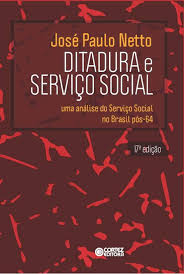 (1992) capitalismo monopolista y servicio social. Amazon Com Ditadura E Servico Social Uma Analise Do Servico Social No Brasil Pos 64 Em Portuguese Do Brasil 9788524923180 Jose Paulo Netto Libros