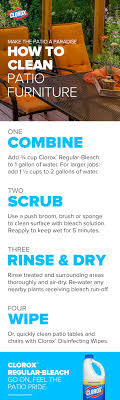 Here S How To Clean Patio Furniture 1 Create A Bleach Solution Add Cup Clorox Regular Blea Clean Patio Cleaning Patio Furniture Household Cleaning Tips