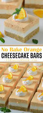 No Bake Orange Cheesecake Bars Recipe Orange Cheesecake Recipes Orange Cheesecake Bars Delicious Cheesecake Recipes