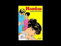 1 Dk Da Handan Roman Ozetleri Halide Edip Adivar Romanlar Romantizm Kitap