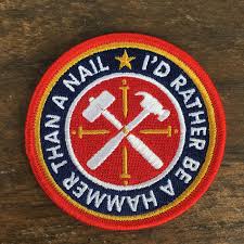 I D Rather Be A Hammer Than A Nail Patch Red Arrow Workshop Iron On Patches Patches Iron