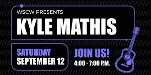 Kyle Mathis Live at WSCW September 12