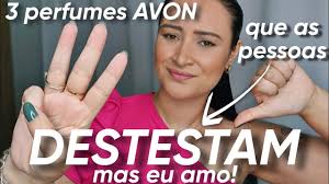 TRÊS PERFUMES DA AVON QUE AS PESSOAS DETESTAM MAS EU AMO