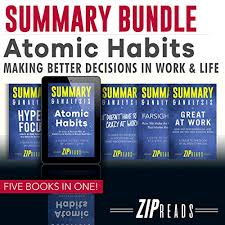 Amazon Com Summary Bundle Atomic Habits Making Better Decisions In Work Life Includes Summary Of Atomic Habits Summary Of Great At Work Summary Of Hyperfocus Summary Of Farsighted 1 Bonus