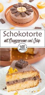 Kostliche Schoko Orangen Torte Saftiger Boden Aus Orangen Ruhrteig Und Eine Himmlische Schoko Crisp Creme In 2020 Kuchen Und Torten Rezepte Kuchen Kuchen Und Torten