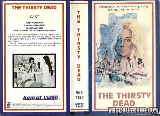 The Thirsty Dead | VHSCollector.com