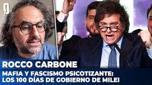 MAFIA Y FASCISMO PSICOTIZANTE: los 100 días de gobierno de MILEI