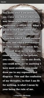 You Could Draw Me To Fire Charles Dickens Charles Dickens Quotes Love Quotes Words Of Wisdom