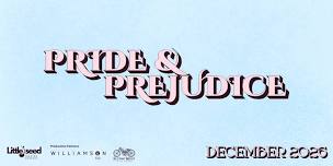 Pride & Prejudice — Little Seed Theatre Company