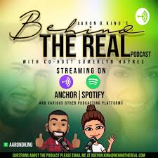 Behind The Real Podcast