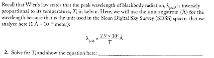 Wien's law also known as wien's displacement law has a formula based on wien's constant and other alternate ways of expressing the same formula. Solved Recall That Wiens Law States That The Peak Wavelength Of Biackbody Radiation 1p Cak Is Inversely Proportionai To Its Temperature T In K Course Hero