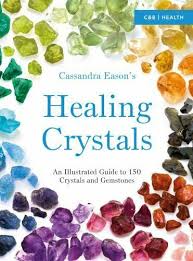 A new year brings renewed hope and excitement. Cassandra Eason S Healing Crystals An Illustrated Guide To 150 Crystals And Gemstones By Cassandra Eason 2015 Trade Paperback For Sale Online Ebay
