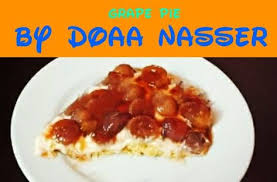 فطيرة العنب الفرنسيه اللذيذه بالصور من doaa nasser cooking recipe grape pie food asian recipes