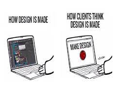 design is intelligence made visible and it surely takes time graphic design humor graphic design memes graphic design trends