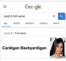Cardi B Real Name Google Searches Stupid Memes Stupid Funny Memes Celebrity Memes