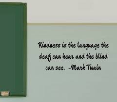 Kindness Is The Language Mark Twain Quote Classroom Wall Etsy Classroom Walls Mark Twain Quotes Teaching Quotes