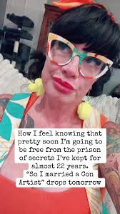 Freeing Myself from Secrets: The Truth about Living with a Con Artist