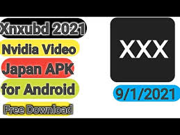 Aplikasi ini memiliki beberapa banyak versi pilihan seperti xnxubd. Xnxubd Nvidia Video Japan Apk For Android Free Download Youtube