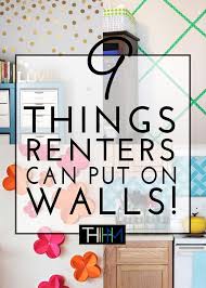 And even if you own a home, you may not want the hassles of painting your but, plain white and builder's beige are rarely flattering to your decor. 9 Things Renters Can Put On Walls Rental Decorating Renters Decorating Renter Friendly