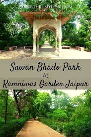 sawan bhado park the least known park of jaipur jaipur india travel worldwide travel
