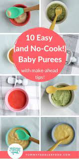 10 Easy Homemade Baby Food Ideas No Cook Super Fast Stage 1 Easy Homemade Baby Food Homemade Baby Foods Baby Food Recipes