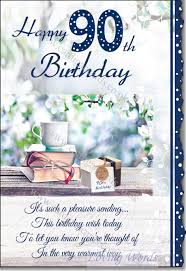 I wish you every happiness on your birthday, and i sincerely hope that your special day is filled with wonder and love. Open Male 90th Birthday Greeting Cards By Loving Words