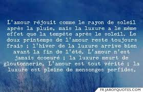 L Amour Rejouit Comme Le Rayon De Soleil Apres La Pluie Mais La Luxure A Le Meme Effet Que La Tempete Apres Le Soleil Le Doux P En 2020 Luxure Tempete Apres