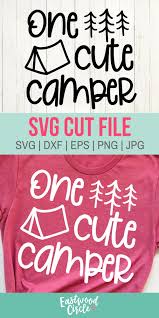 One Cute Camper Svg Camping Svg Camp Svg Camping Svg Files Etsy In 2020 Camping Shirt Funny Kids Shirts Camping Shirts Ideas