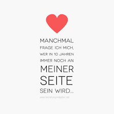 Manchmal frage ich mich, wer in 10 #Jahren immer noch an meiner Seite sein  wird. Wichtig in einer #Beziehung – 5 golde… | Zitate beziehung,  Beziehungszitate, Zitate