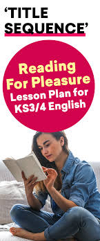 Title Sequence Reading For Pleasure Lesson Plan For Ks3 4 English English Lesson Plans English Lessons How To Plan