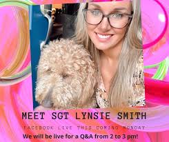 Meet Sgt. Lynsie Smith, we will be live for a Q&A with her