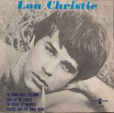 Lou Christie – I'm Gonna Make You Mine ...