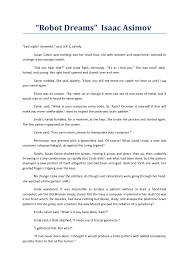 Goodreads.comisaac asimov wrote a short story in the 1950s called the fun they had. it was about a brother and sister in the year 2157 discussing a rare find: Robot Dreams Short Story
